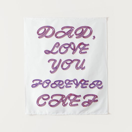 DAD, LOVE YOU FOREVER CHEF 2 WANDKLEED (Voorkant)