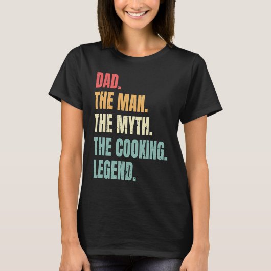 Dad Man Myth Cooking Legend  Fathers Best Cook Dad T-shirt (Voorkant)