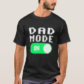 Dad Mode T-shirt (Voorkant)