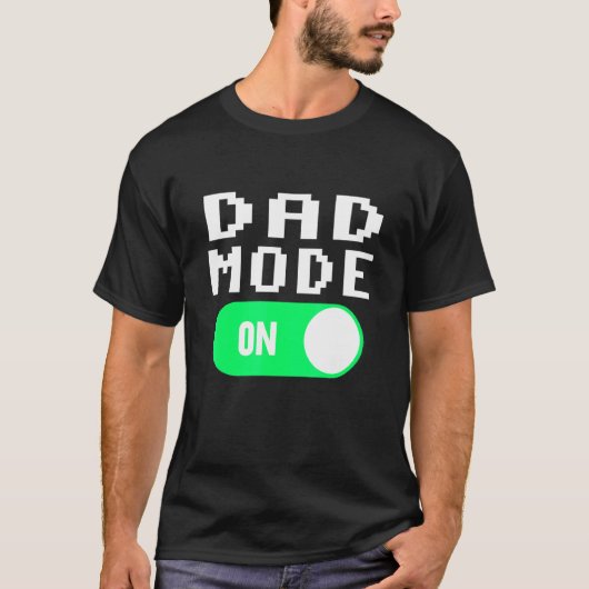 Dad Mode T-shirt (Voorkant)