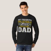 Dad My Favorite Volleyball Player Calls Me Dad T-shirt (Voorkant volledig)