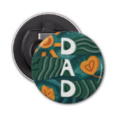Dad - Nationale Papa Appreciation Day Groen Button Flesopener (Voorkant)