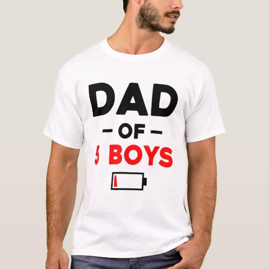 Dad Of 5 Boys Low Battery T-shirt (Voorkant)