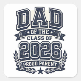 Dad of a 2026 Graduate – Proud Father Pride Vierkante Sticker