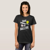 Dad Of Ballers  Baseball Softball Game Fathers Day T-shirt (Voorkant volledig)