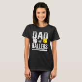 Dad Of Ballers Softball Baseball Player Dad Father T-shirt (Voorkant volledig)