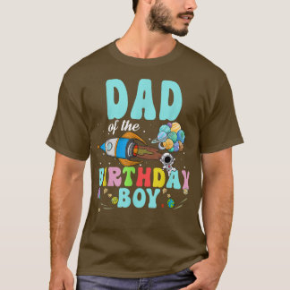 Dad Of The Birthday Astronaut Boy Space Party T-Sh T-shirt