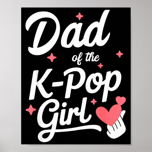 Dad Of The K P Girl K-p Fashion Men  Poster (Voorkant)