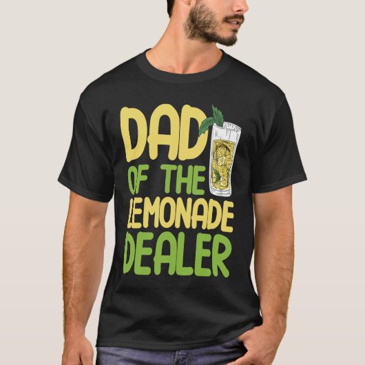 Dad Of The Lemonade Dealer Lemon Juice Lemonade St T-shirt (Voorkant)