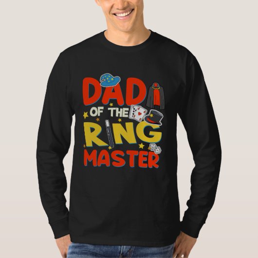 Dad Of The Ringmaster  Magician Boy Ringmaster Out T-shirt (Voorkant)