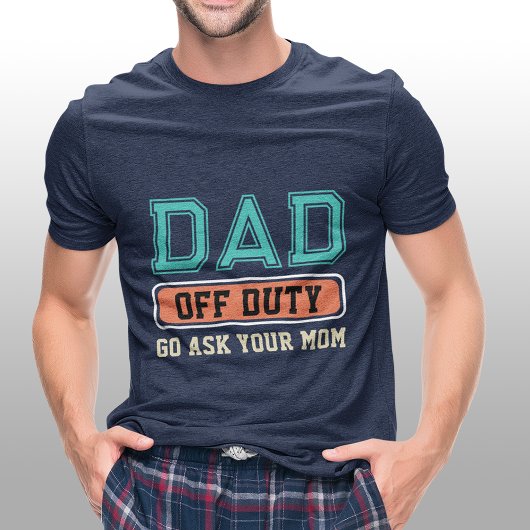 Dad Off Duty Varsity Style  T-shirt
