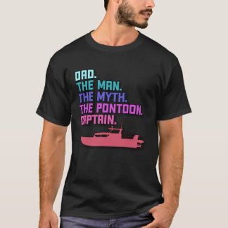 Dad Pontoon Boat Captain  Boating Daddy Father s D T-shirt