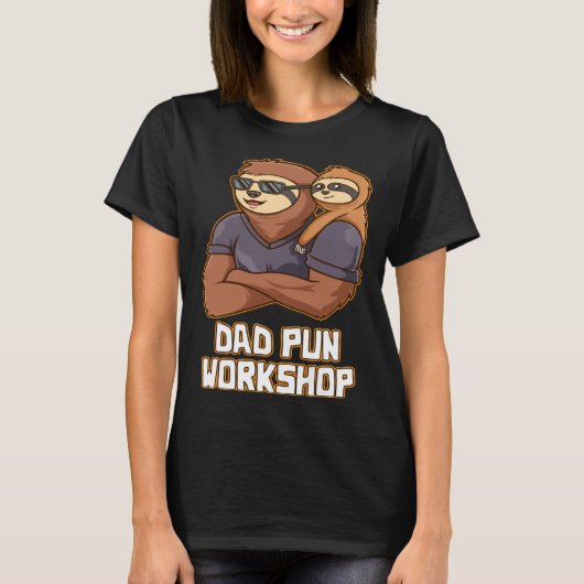 Dad Pun Workshop Dad Jokes Daddy Punchline Father  T-shirt (Voorkant)
