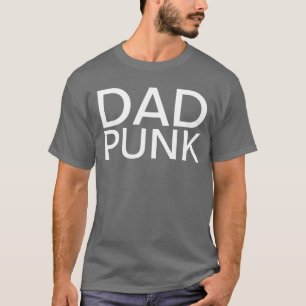 dad punk t-shirt