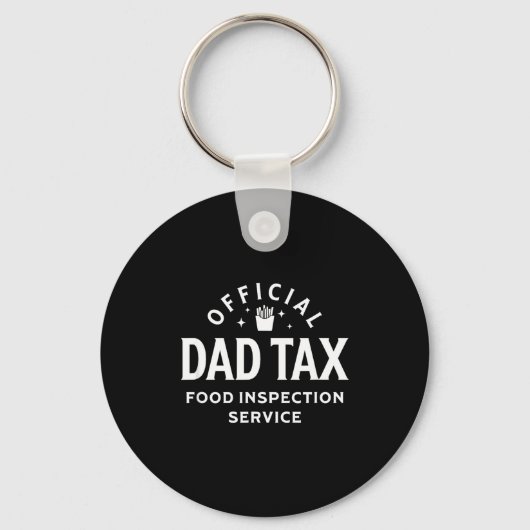 Dad Quote Father's Day Saying Dad Tax Food Inspect Sleutelhanger (Voorkant)
