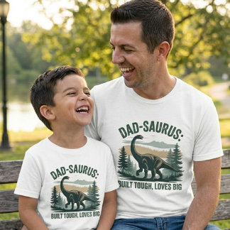 Dad-Saurus Gebouwd om te Blijven, Houdt van Groot T-shirt