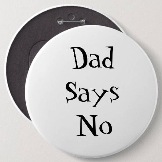 Dad Says No Button (Voorkant /achterkant)