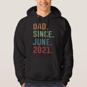 Dad Since June 2021 Hoodie (Voorkant)