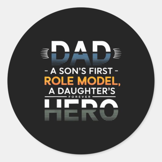 Dad Son Role Model Daughter Hero Quote Ronde Sticker (Voorkant)