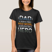 Dad Son Role Model Daughter Hero Quote  T-shirt (Voorkant)