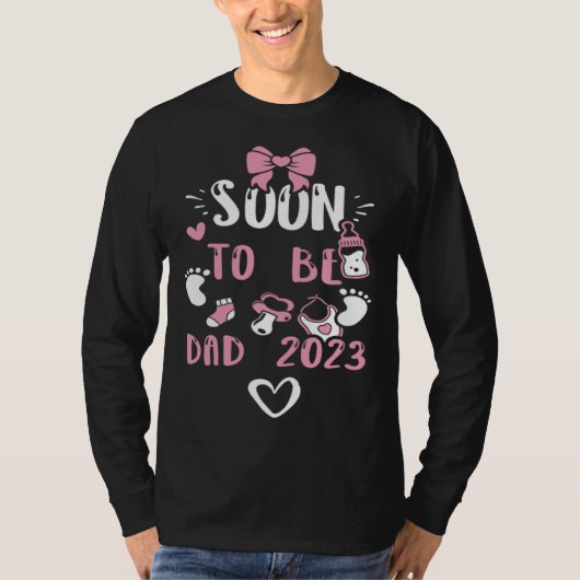 Dad Soon To Be Dad 2023  Baby Girl Sayings T-shirt (Voorkant)
