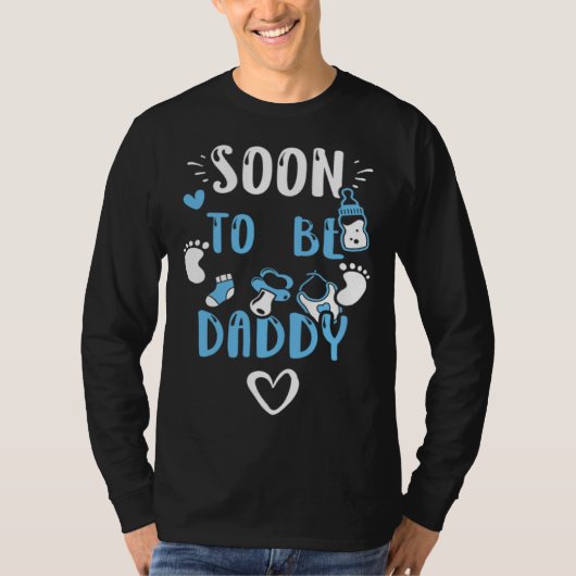 Dad Soon To Be Daddy  Baby Boy Sayings T-shirt (Voorkant)