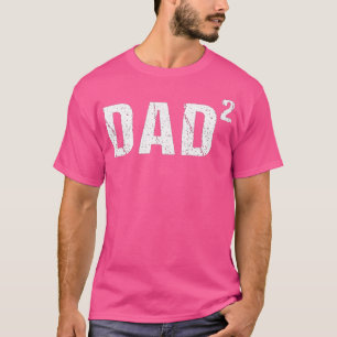 Dad Squared Dad of Two T-shirt