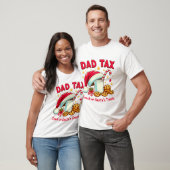 Dad Tax Christmas Humor voor vaders Holiday Fun T-shirt (Unisex)
