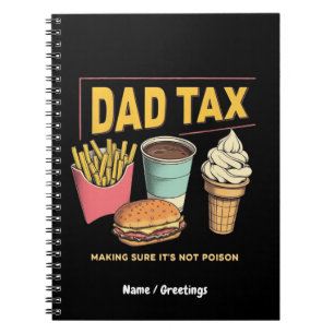 Dad Tax: ervoor zorgen dat het niet vergif grappig Notitieboek