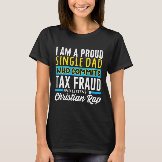 Dad Tax Fraud Meme Funny Cringe Oddly Specific T-shirt (Voorkant)