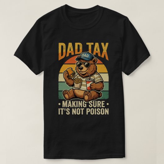 Dad Tax Funny Bear Father Humor Design T-shirt (Design voorkant)