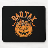 Dad Tax Halloween Trick Or Treat Candy Pumpkin Dad Muismat (Voorkant)