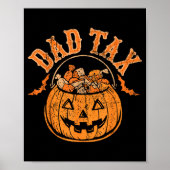 Dad Tax Halloween Trick Or Treat Candy Pumpkin Dad Poster (Voorkant)