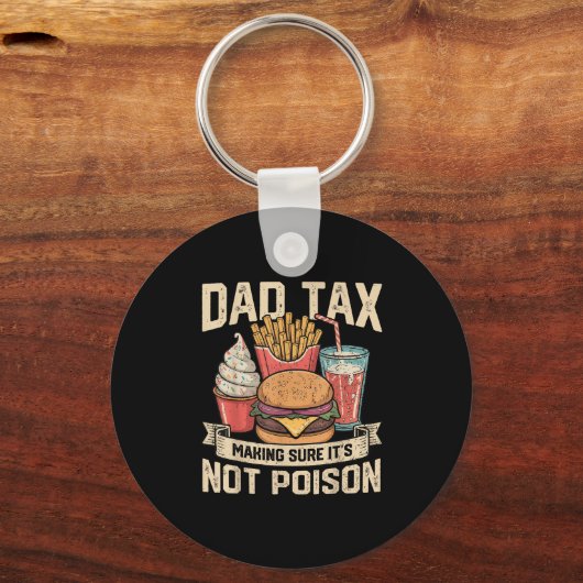Dad Tax Making Sure It's Not Ison Father's Day Men Sleutelhanger (Voorkant)