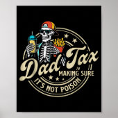 Dad Tax Making Sure It's Not Ison Funny Fathers Da Poster (Voorkant)
