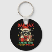 Dad Tax Making Sure It's Not Ison Raccoon Christma Sleutelhanger (Voorkant)