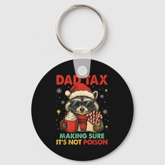 Dad Tax Making Sure It's Not Ison Raccoon Christma Sleutelhanger (Voorkant)