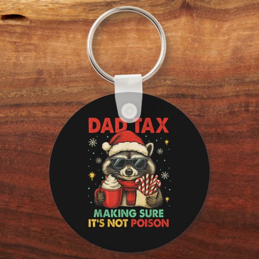 Dad Tax Making Sure It's Not Ison Raccoon Christma Sleutelhanger (Voorkant)