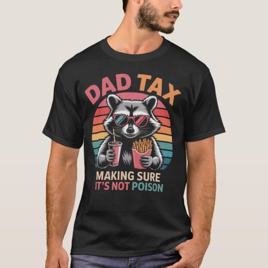 Dad Tax Raccoon Food Humor T-shirt (Voorkant)