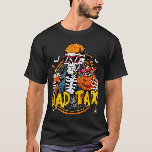 Dad Tax Skeleton Halloween Costume Candy Pumpkin D T-shirt (Voorkant)
