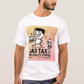 Dad Tax T-shirt (Voorkant)