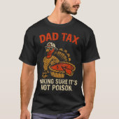 Dad Tax Thanksgiving Pumpkin Pie Funny Turkey Fami T-shirt (Voorkant)