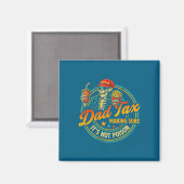 Dad Tax Zorg Dat Het Kunst Is Magneet (Voorkant / Achterkant)