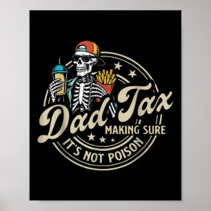 Dad Tax: Zorgen dat het geen gif is Funny Fathers Poster