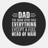 Dad The Man Who Has Everything Except A Full Head Ronde Sticker (Voorkant)