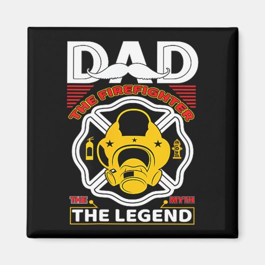 Dad The Myth Legend Fireman Gift Proud Firefighter Magneet (Voorkant)