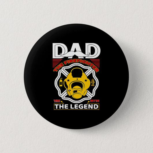 Dad The Myth Legend Fireman Gift Proud Firefighter Ronde Button 5,7 Cm (Voorkant)