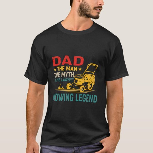 Dad The The Myth The Lawn Mowing Legend T-shirt (Voorkant)