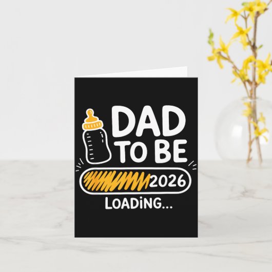 Dad To Be 2026 Loading Promoted To Daddy 1st Time  Kaart (Gele Bloem)