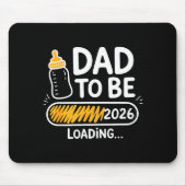 Dad To Be 2026 Loading Promoted To Daddy 1st Time  Muismat (Voorkant)